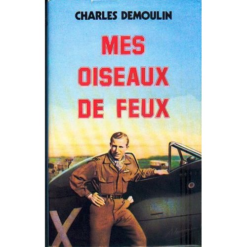 Mes Oiseaux De Feux   de charles demoulin 