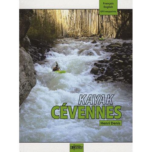 Kayak Cvennes - Edition Bilingue Franais-Anglais   de Henri Denis  Format Broch 