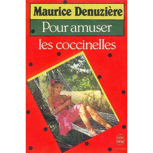Pour Amuser Les Coccinelles - Roman   de Denuzire, Maurice 