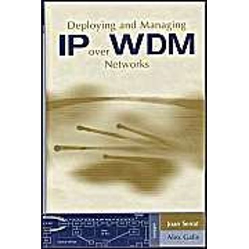 Deploying And Managing Ip Over Wdm Networks (Telecommunications Library)   de Joan Serrat  Format Broch 