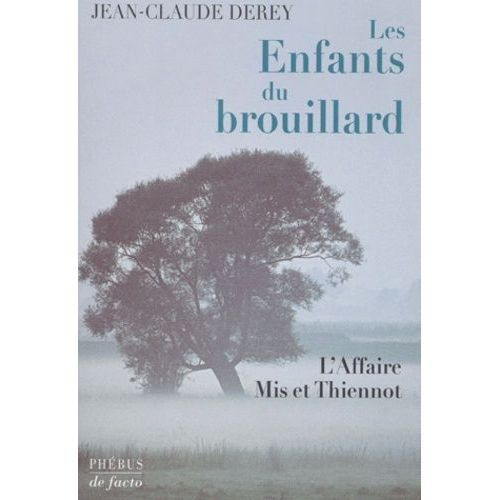 Les Enfants Du Brouillard - L'affaire Mis Et Thiennot   de Derey Jean-Claude  Format Beau livre 