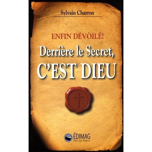 Derrière Le Secret, C'est Dieu Enfin