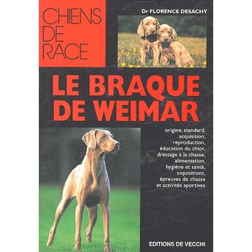Le Braque De Weimar    Format Broch 