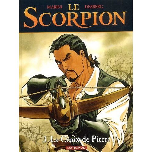 Le Scorpion - Tome 3 - La Croix De Pierre   de Marini Enrico  Format Album 