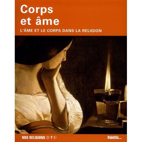 Coprs Et me - L'me Et Le Corps Dans La Religion   de Desbordes Astrid  Format Broch 