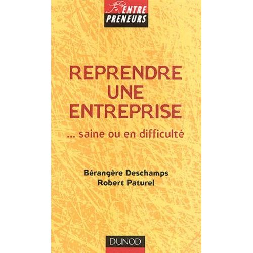 Reprendre Une Entreprise - Saine Ou En Difficult   de robert paturel  Format Broch 
