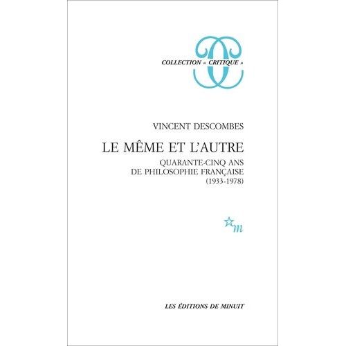 Le Mme Et L'autre - Quarante-Cinq Ans De Philosophie Franaise (1933-1978)    Format Broch 