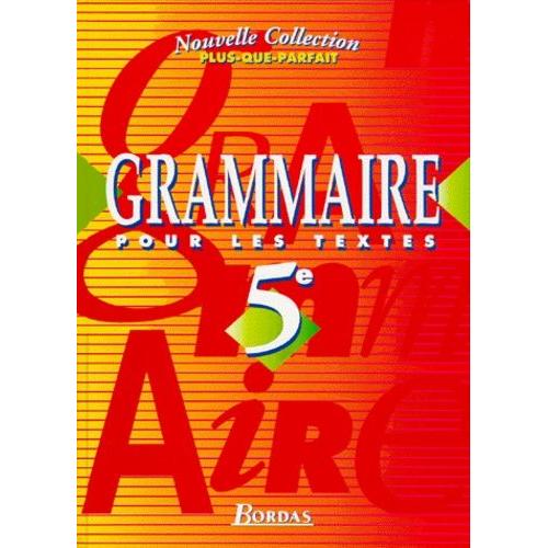 Grammaire 5eme Pour Les Textes - Programme 1997   de Descoubes Franoise  Format Broch 