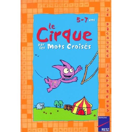 Le Cirque Par Les Mots Croiss   de martine descouens  Format Broch 
