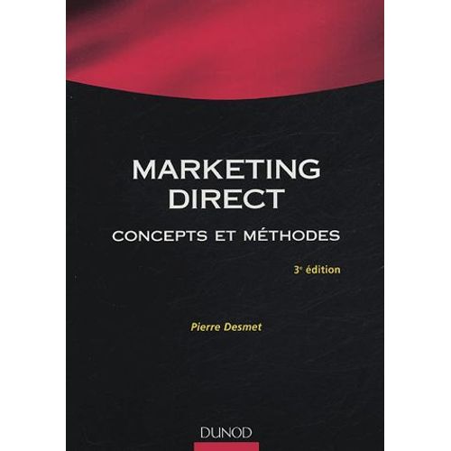 Marketing Direct - Concepts Et Mthodes   de Pierre Desmet  Format Broch 