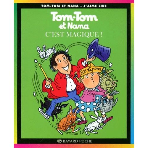 Tom-Tom Et Nana Tome 21 - C'est Magique !   de Reberg Evelyne  Format Broch 