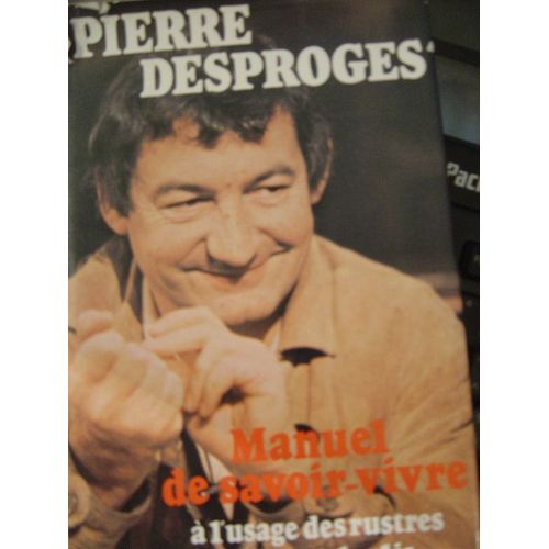 Manuel De Savoir Vivre  L'usage Des Rustres Et Des Malpolis   de pierre desproges  Format Beau livre 