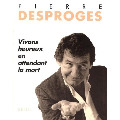 Vivons Heureux En Attendant La Mort    Format Broch 