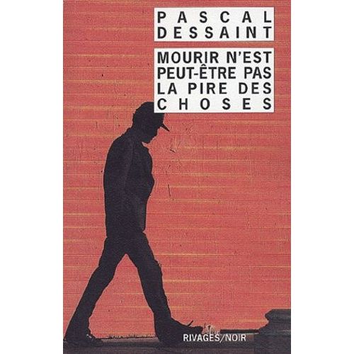 Mourir N'est Peut-tre Pas La Pire Des Choses    Format Poche 