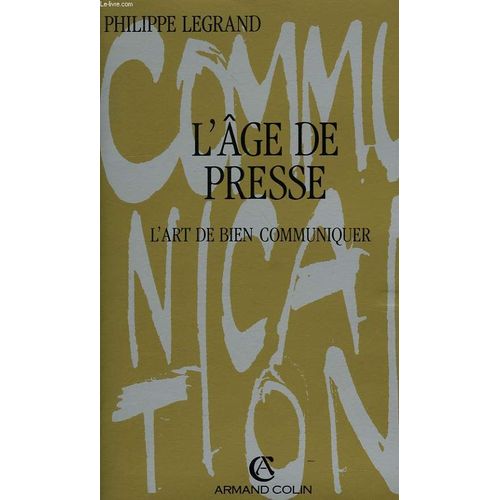 L'ge De Presse - L'art De Bien Communiquer   de mathieu destrade 