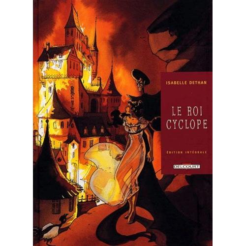 Le Roi Cyclope - Edition Intgrale, Tomes 1  3   de Dethan Isabelle  Format Album 