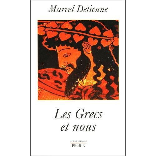 Les Grecs Et Nous - Une Anthropologie Compare De La Grce Ancienne   de Detienne Marcel  Format Broch 