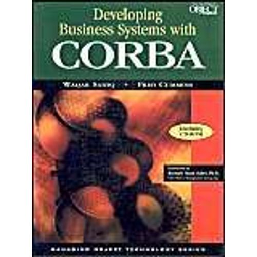 Developing Business Systems With Corba With Cd-Rom: The Key To Enterprise Integration   de Waqar Sadiq 