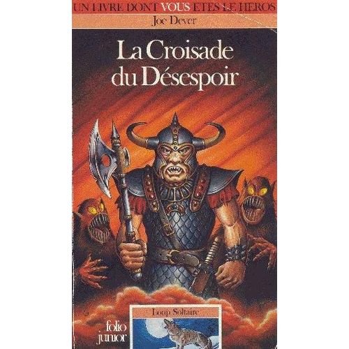 Loup Solitaire Tome 15 : La Croisade Du Dsespoir   de Dever Joe  Format Poche 