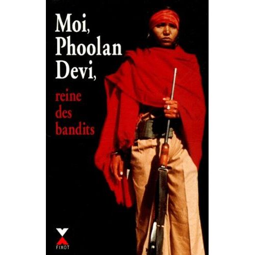 Moi, Phoolan Devi, Reine Des Bandits    Format Broch 