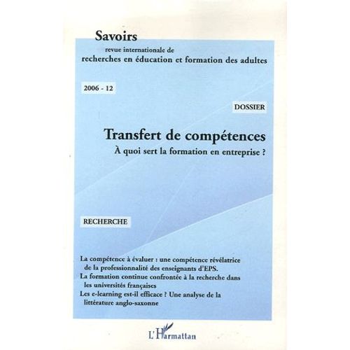 Savoirs N 12, 2006 - Transfert De Comptences - A Quoi Sert La Formation En Entreprise ?   de Marie-France Carnus  Format Broch 