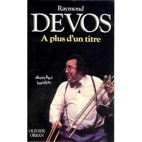  Plus D'un Titre   de raymond devos 
