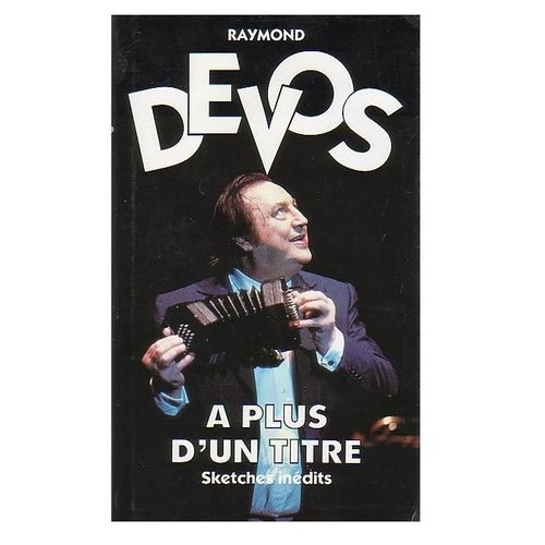 A Plus D'un Titre, Sketches Indits   de raymond devos
