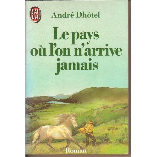 Le Pays Ou L'on N'arrive Jamais    Format Poche 