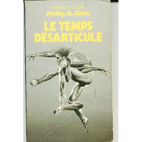 Le Temps Desarticule    Format Poche 