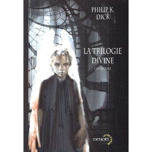 La Trilogie Divine - L'intgrale   de Dick Philip K.  Format Broch 