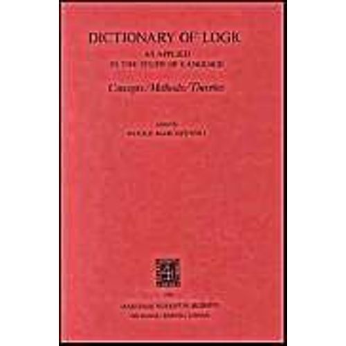 Dictionary Of Logic As Applied In The Study Of Language: Concepts, Methods, Theories   de Witold Marciszewski 