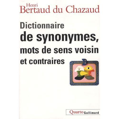 Dictionnaire De Synonymes Mots De Sens Voisin Et Contraires Rakuten 