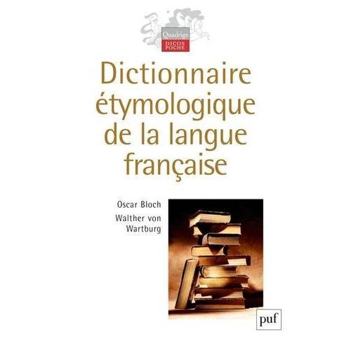 Dictionnaire tymologique De La Langue Franaise   de oscar bloch  Format Broch 