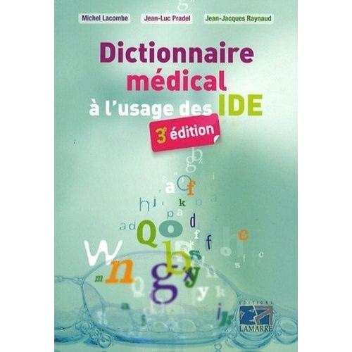 Dictionnaire Mdical  L'usage Des Ide   de jean-jacques raynaud  Format Broch 