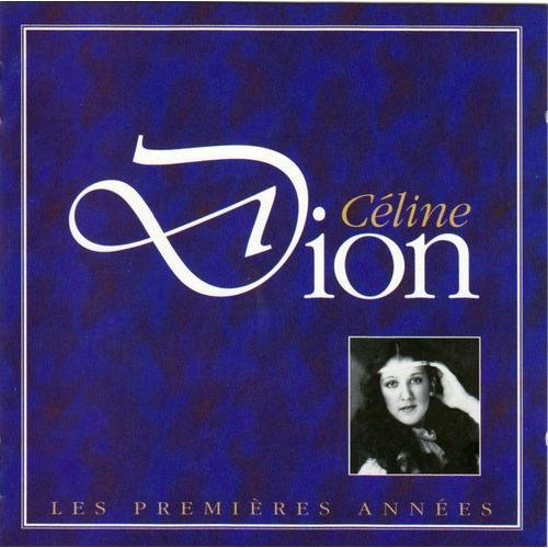 Les Premires Annes - Dion, Cline