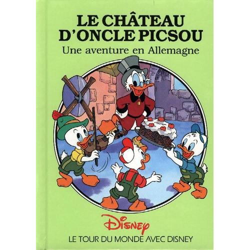 Le Chteau D'oncle Picsou - Une Aventure En Allemagne   de Disney  Format Album 
