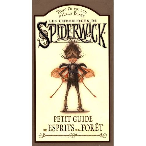 Les Chroniques De Spiderwick Petit Guide Des Esprits De La Forêt Rakuten