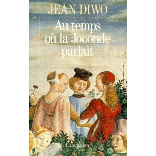 Au Temps O La Joconde Parlait    Format Grand Format 