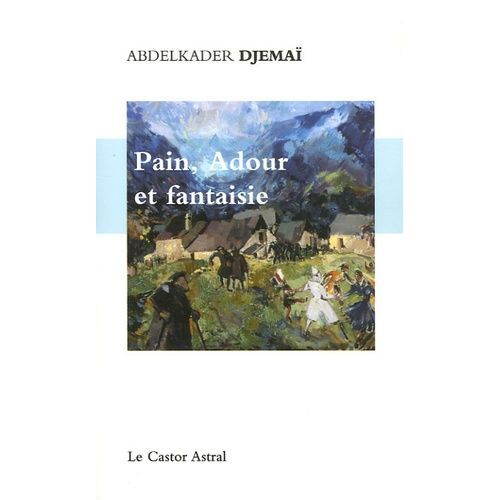 Pain, Adour Et Fantaisie    Format Non Precis 