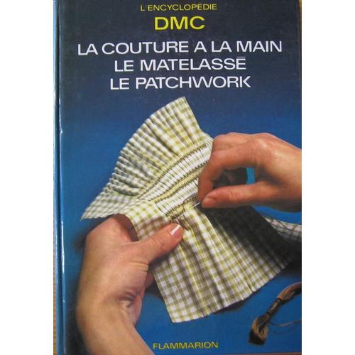 La Couture A La Main Le Matelasse - Le Matchwork   de DMC, DMC 