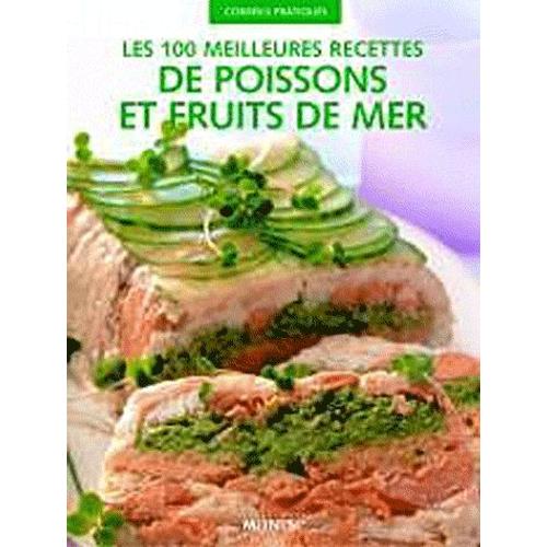 Les 100 Meilleures Recettes De Poissons Et Fruits De Mer   de Kate Whiteman  Format Broch 