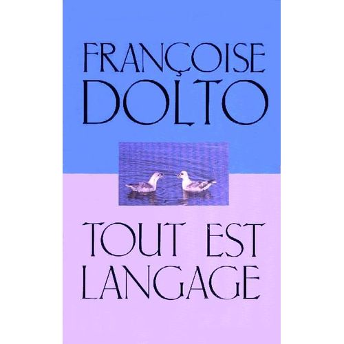 Tout Est Langage   de Dolto, Franoise 