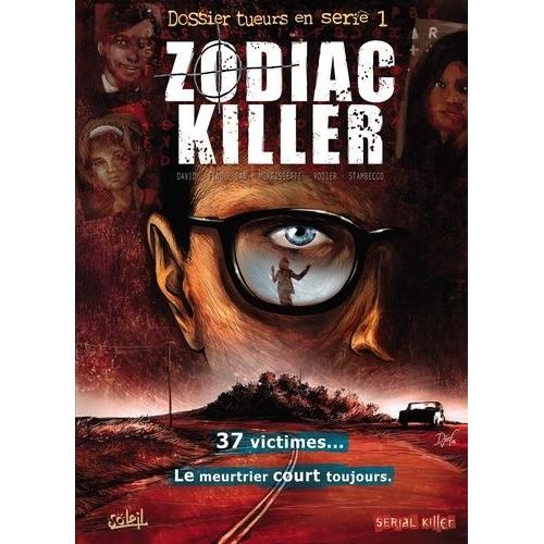 Dossier Tueurs En Srie Tome 1 - Zodiac Killer    Format Album 