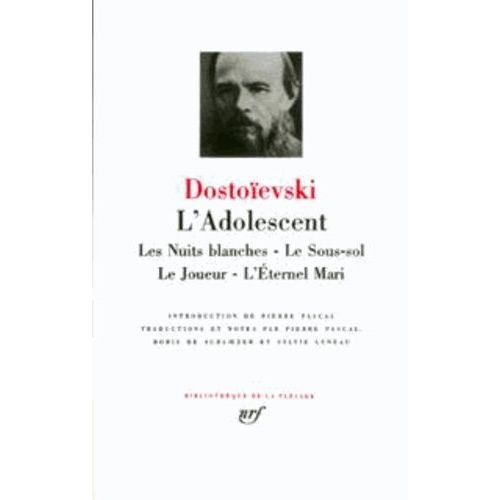 L'adolescent - Les Nuits Blanches - Le Sous-Sol - Le Joueur - L'eternel Mari   de Dostoevski Fdor Mikhalovitch  Format Cuir 