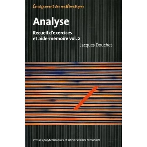 Analyse - Recueil D'exercices Et Aide-Mmoire Volume 2   de Douchet Jacques  Format Broch 