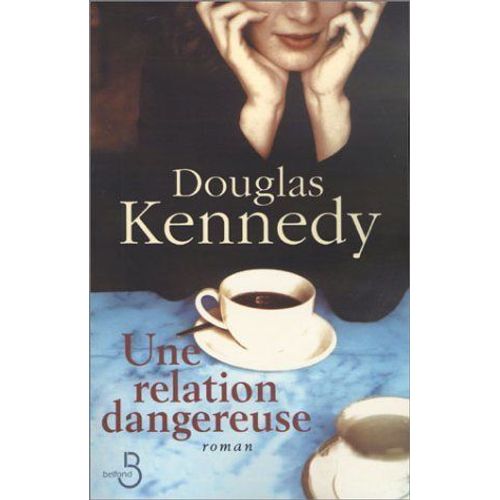 Une Relation Dangereuse   de kennedy douglas
