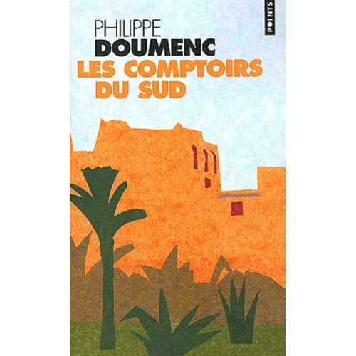 Les Comptoirs Du Sud    Format Poche 
