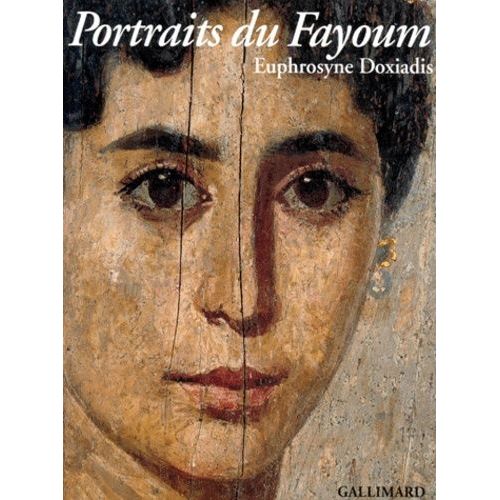 Portraits Du Fayoum - Visages De L'egypte Ancienne   de Doxiadis Euphrosyne  Format Reli 