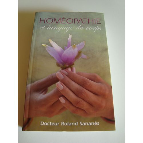 Homopathie Et Langage Du Corps   de Dr Roland SANANS 