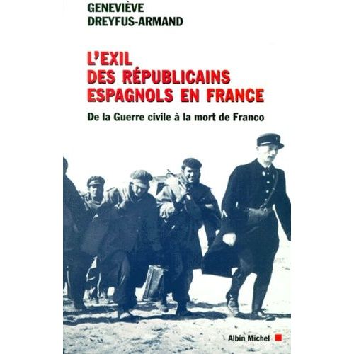 L'exil Des Republicains Espagnols En France - De La Guerre Civile A La Mort De Franco    Format Broch 
